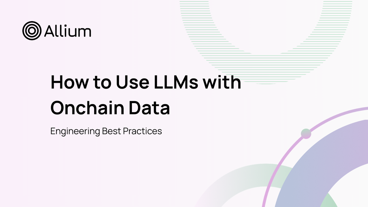 How to Use LLMs with Onchain Data: Engineering Best Practices
