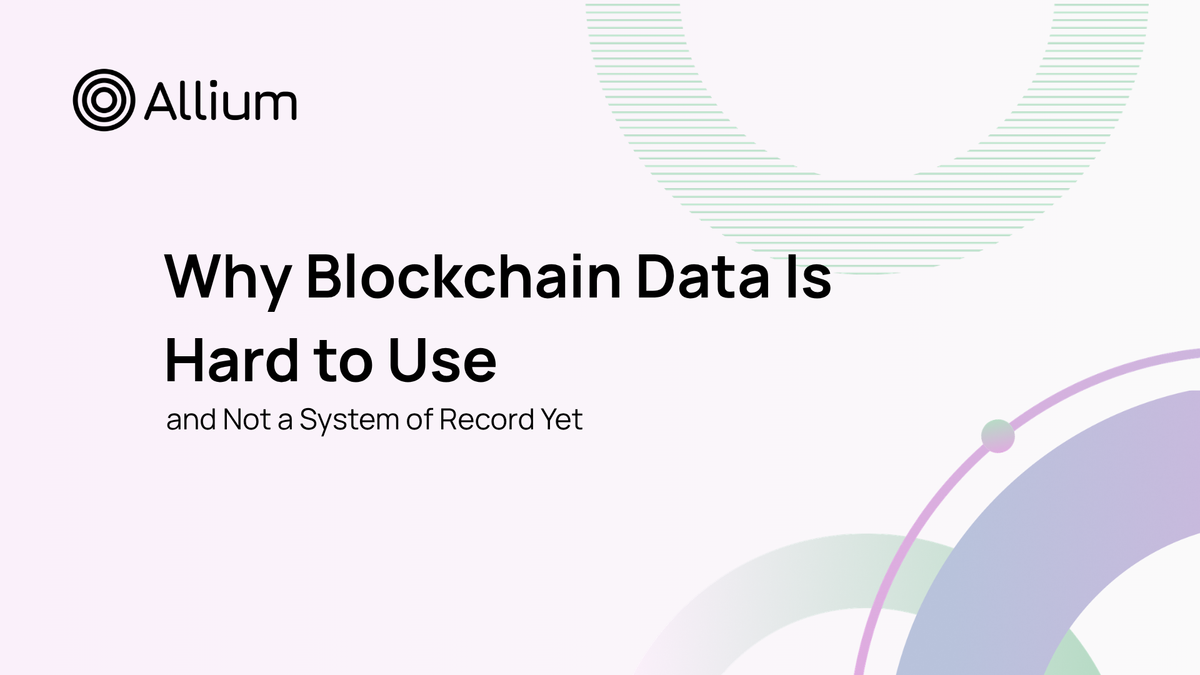 Why Blockchain Data Is Hard to Use and Not a System of Record